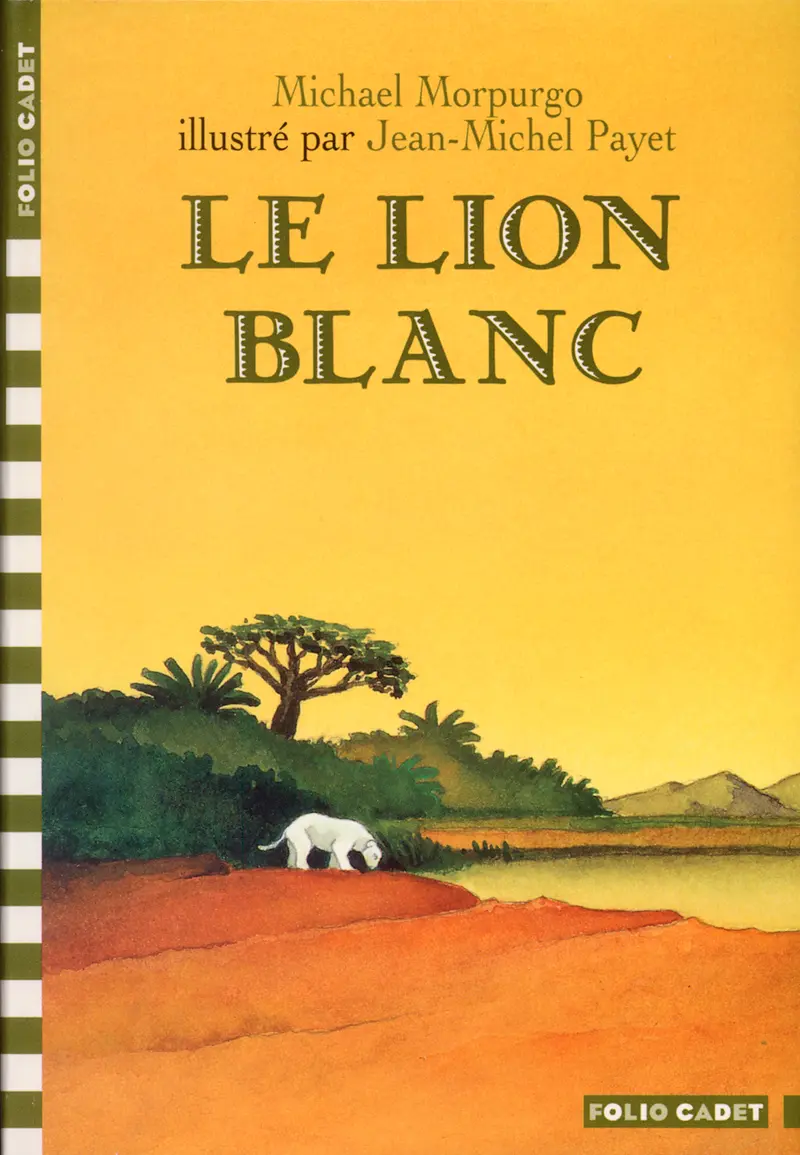Le lion blanc - Michael Morpurgo - Jean-Michel Payet - Jean-Michel Payet