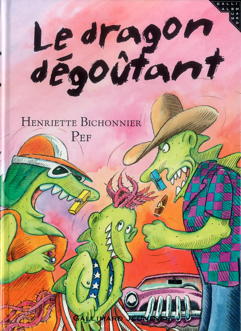 Le dragon dégoûtant - Pef - Pef - Henriette Bichonnier