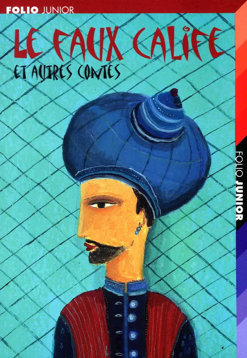 Le faux calife et autres contes - Aurélia Fronty - Anonymes
