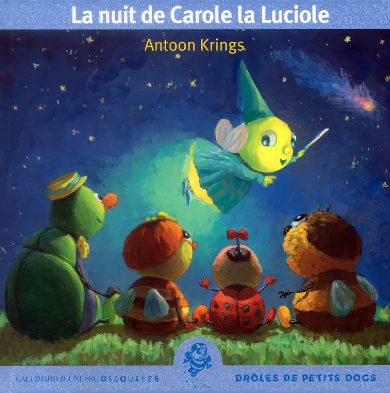 La nuit de Carole la Luciole - Antoon Krings - Antoon Krings