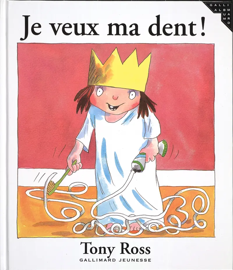 Je veux ma dent! - Tony Ross - Tony Ross