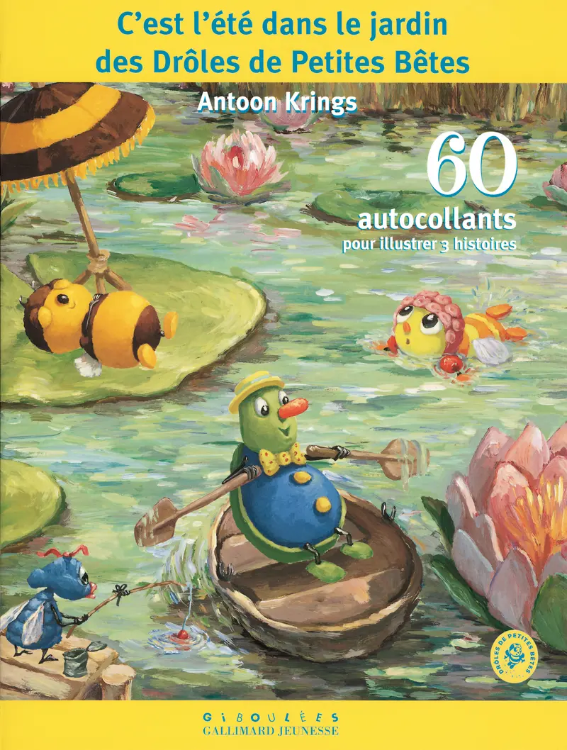C'est l'été dans le jardin des Drôles de Petites Bêtes - Antoon Krings - Antoon Krings - Antoon Krings