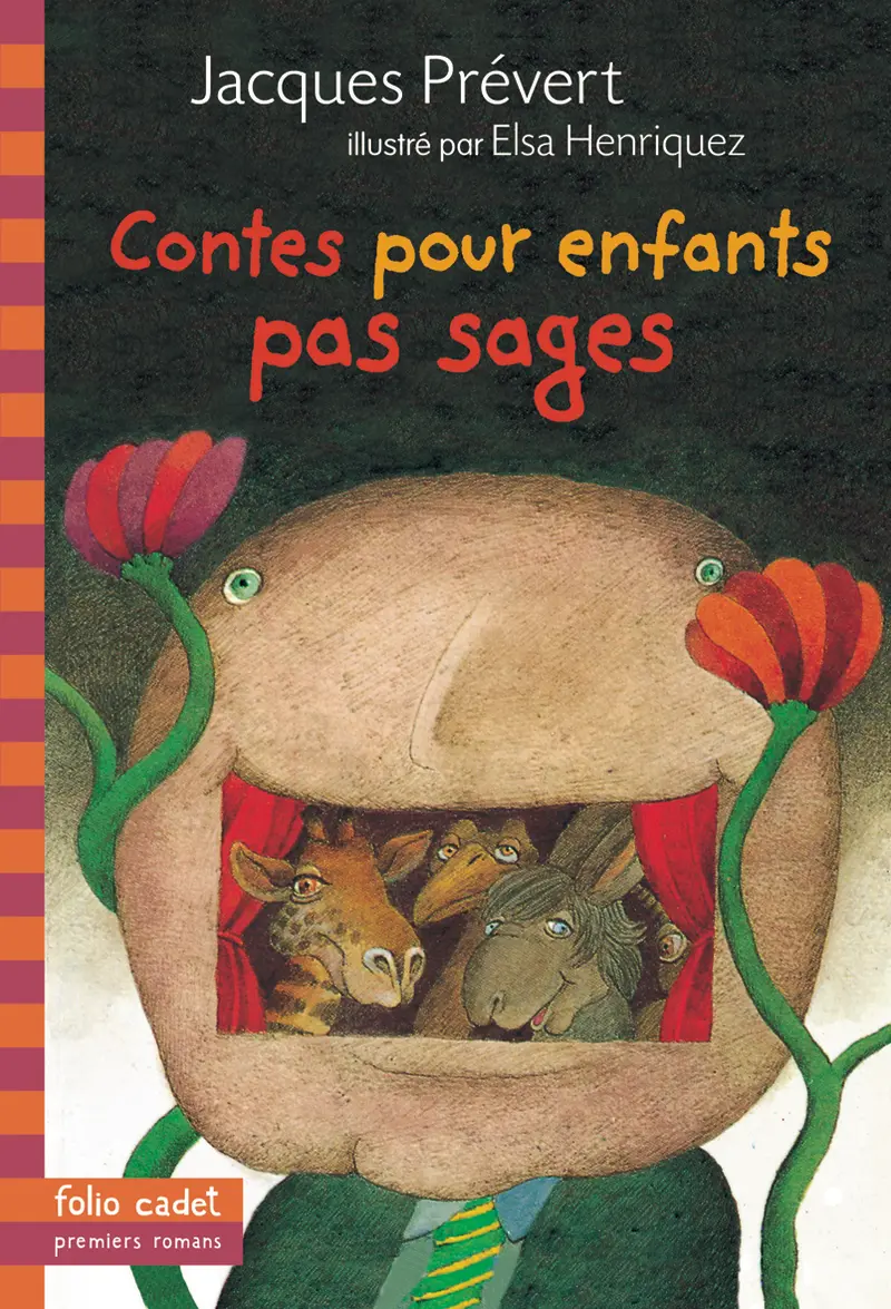 Contes pour enfants pas sages - Jacques Prévert - Elsa Henriquez - Etienne Delessert