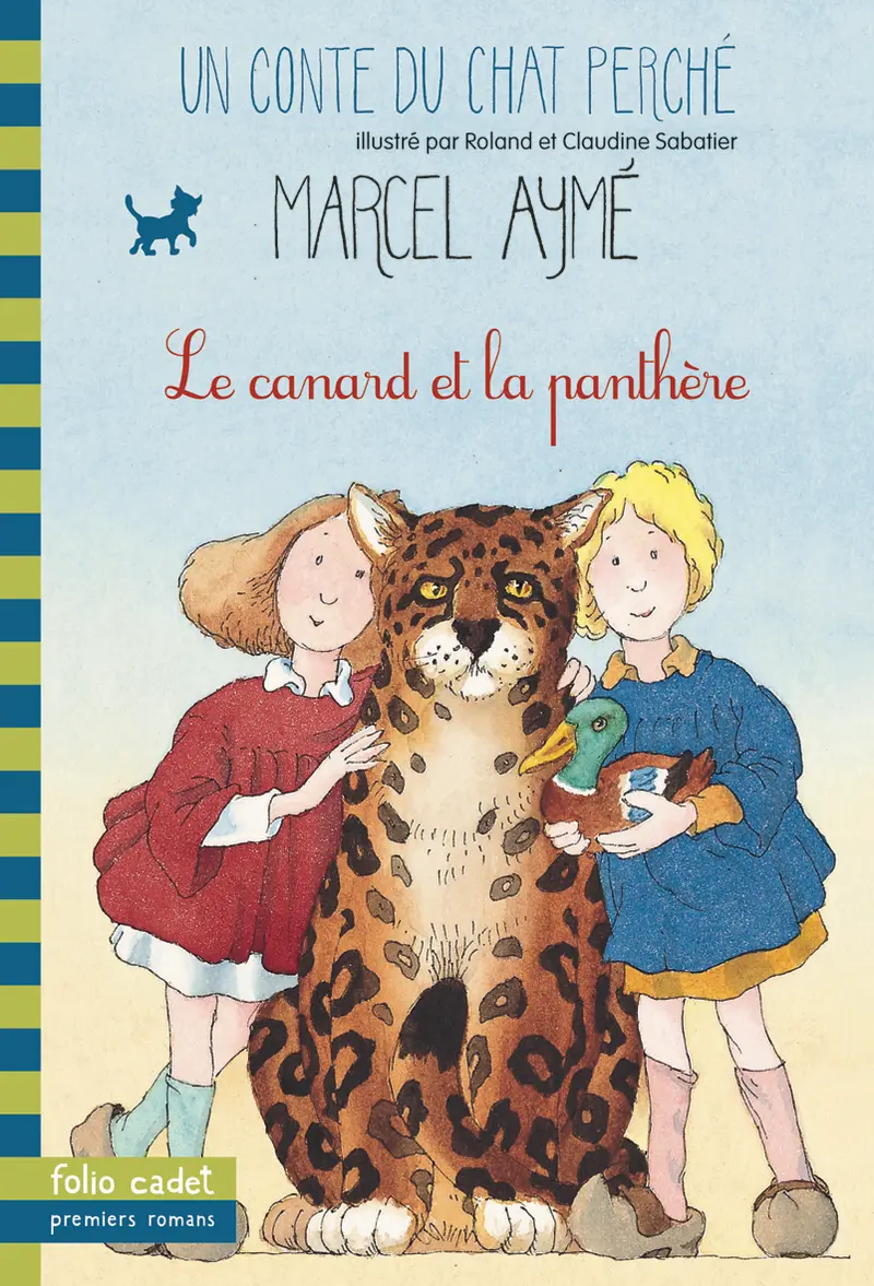 Le canard et la panthère - Claudine et Roland Sabatier - Claudine et Roland Sabatier - Marcel Aymé