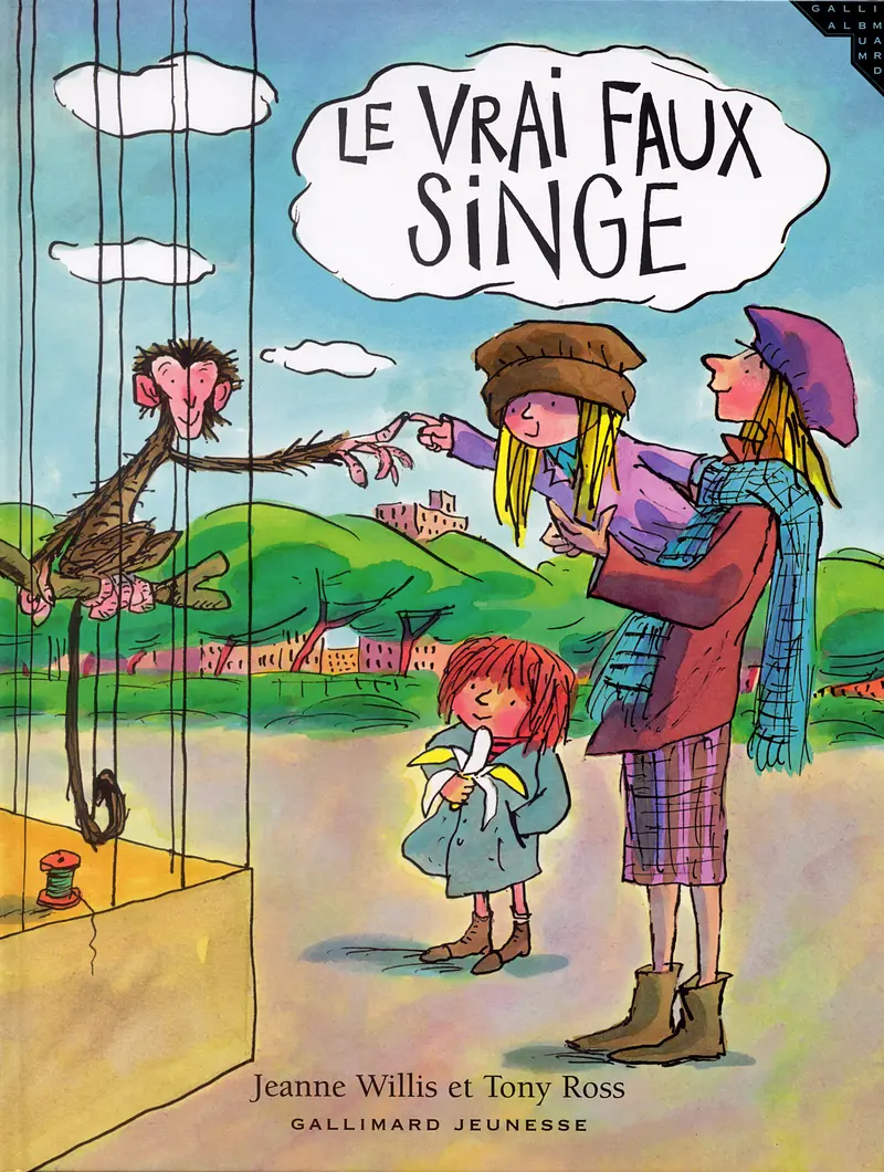 Le vrai faux singe - Jeanne Willis - Tony Ross - Tony Ross