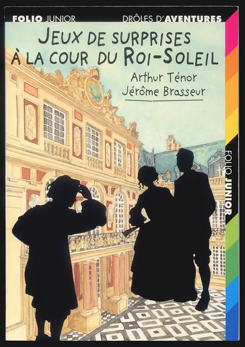 Jeux de surprises à la cour du Roi-Soleil - Arthur Ténor - Jérôme Brasseur - Jérôme Brasseur
