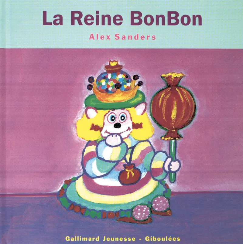 La Reine BonBon - Alex Sanders - Alex Sanders