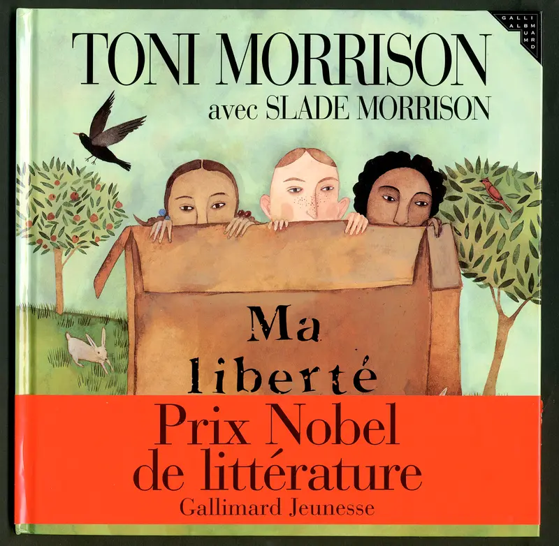Ma liberté à moi - Toni Morrison - Slade Morrison - Giselle Potter - Giselle Potter