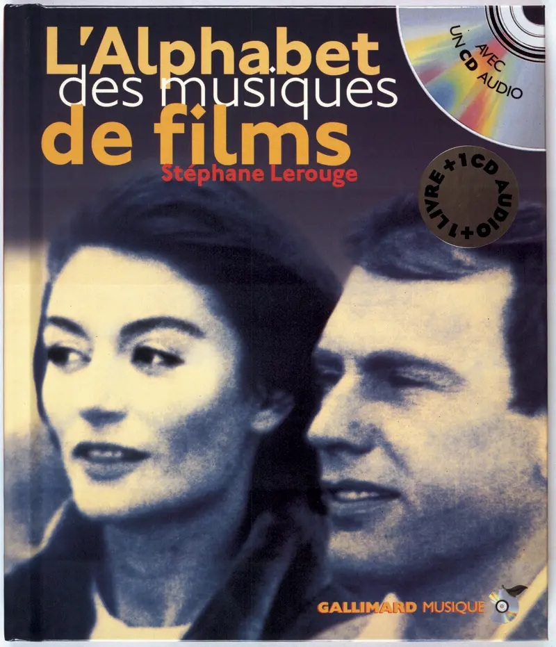 L'alphabet des musiques de films - Stéphane Lerouge
