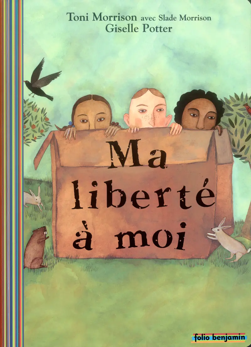 Ma liberté à moi - Toni Morrison - Slade Morrison - Giselle Potter - Giselle Potter