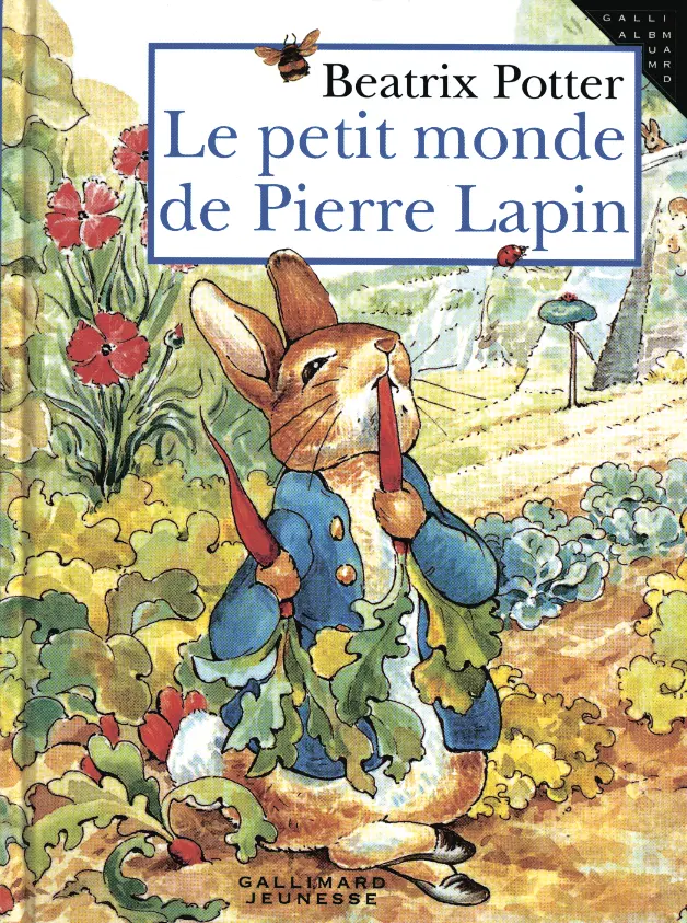 Le petit monde de Pierre Lapin - Beatrix Potter - Beatrix Potter