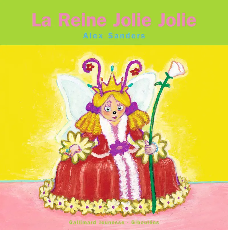 La Reine Jolie Jolie - Alex Sanders - Alex Sanders