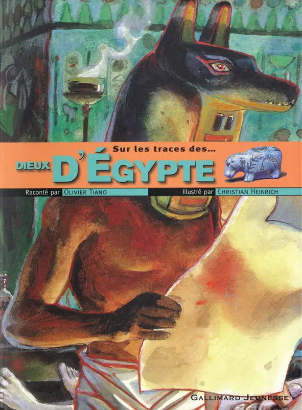 Sur les traces des dieux d'Égypte - Olivier Tiano - Christian Heinrich - Christian Heinrich