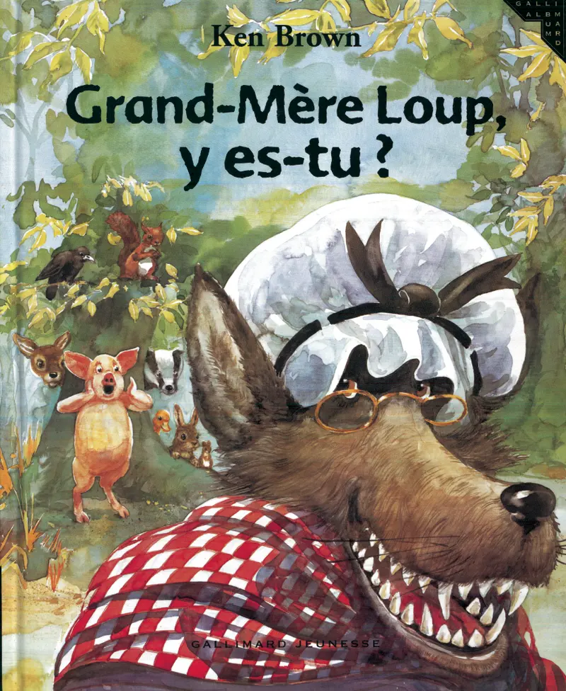 Grand-Mère Loup, y es-tu? - Ken Brown - Ken Brown
