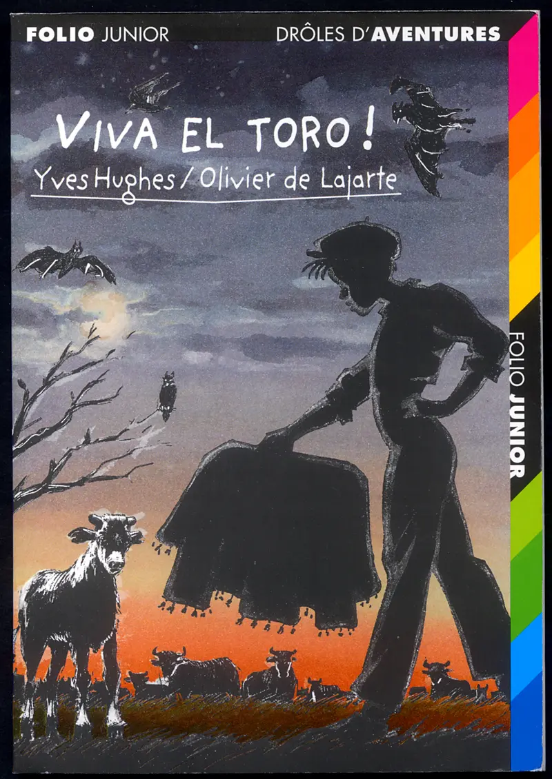 Viva el toro! - Yves Hughes - Olivier de Lajarte - Olivier de Lajarte