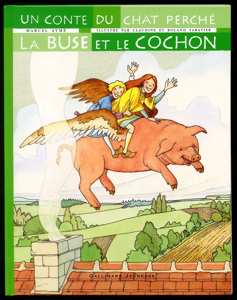 La buse et le cochon - Claudine et Roland Sabatier - Claudine et Roland Sabatier - Marcel Aymé