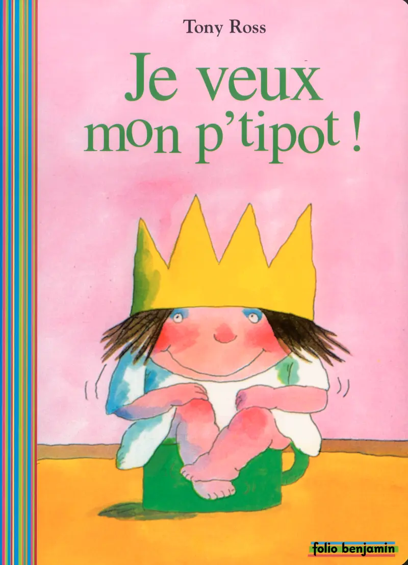 Je veux mon p'tipot! - Tony Ross - Tony Ross
