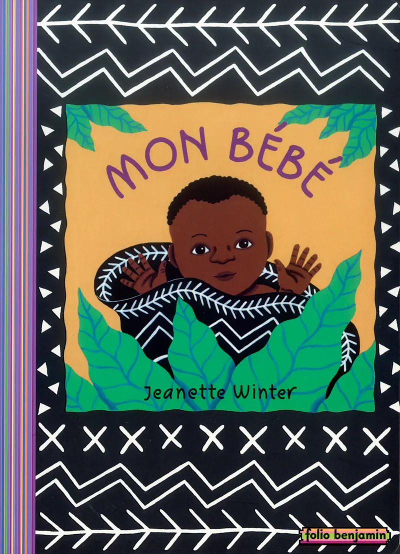 Mon bébé - Jeanette Winter - Jeanette Winter