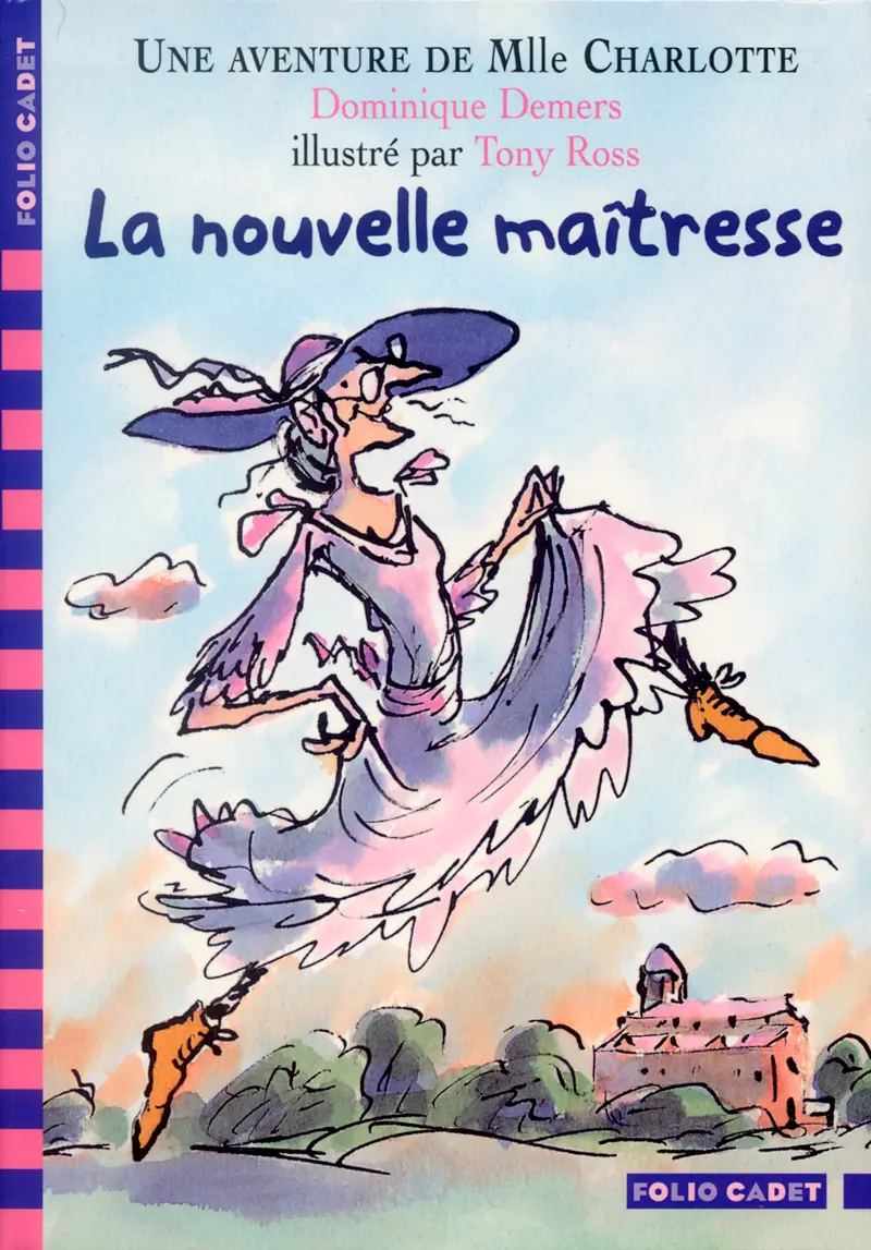 La nouvelle maîtresse - Tony Ross - Tony Ross - Dominique Demers