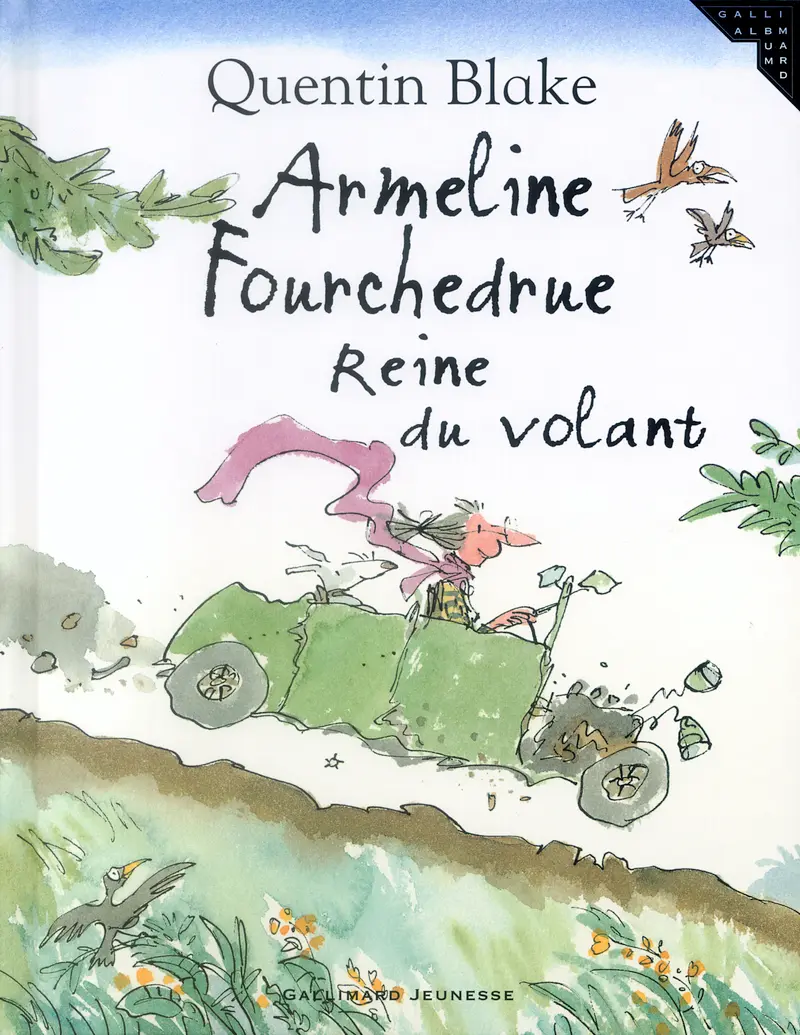 Armeline Fourchedrue, reine du volant - Quentin Blake - Quentin Blake