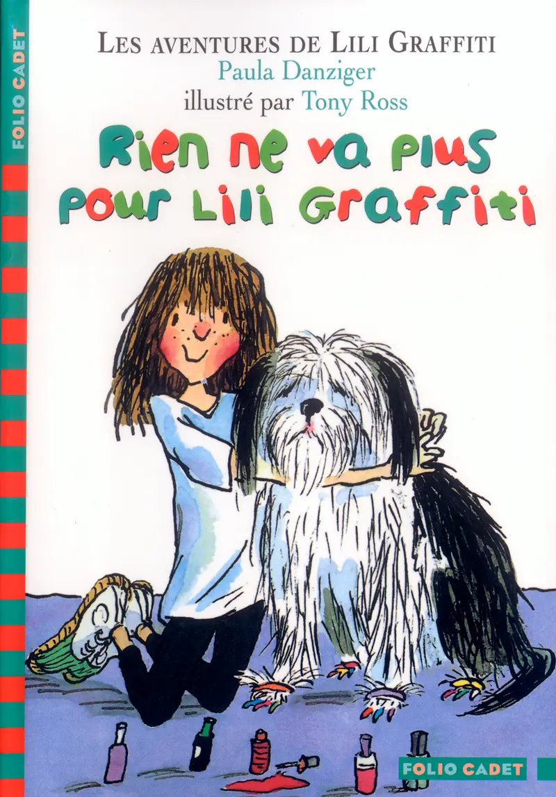 Rien ne va plus pour Lili Graffiti - Paula Danziger - Tony Ross - Tony Ross