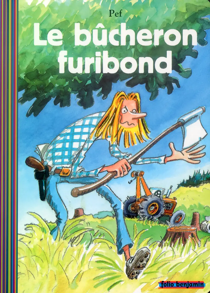 Le bûcheron furibond - Pef - Pef