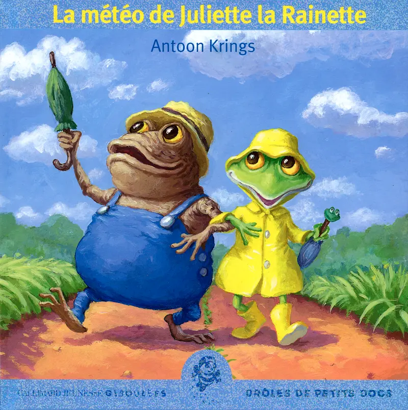 La météo de Juliette la Rainette - Antoon Krings - Antoon Krings - Antoon Krings