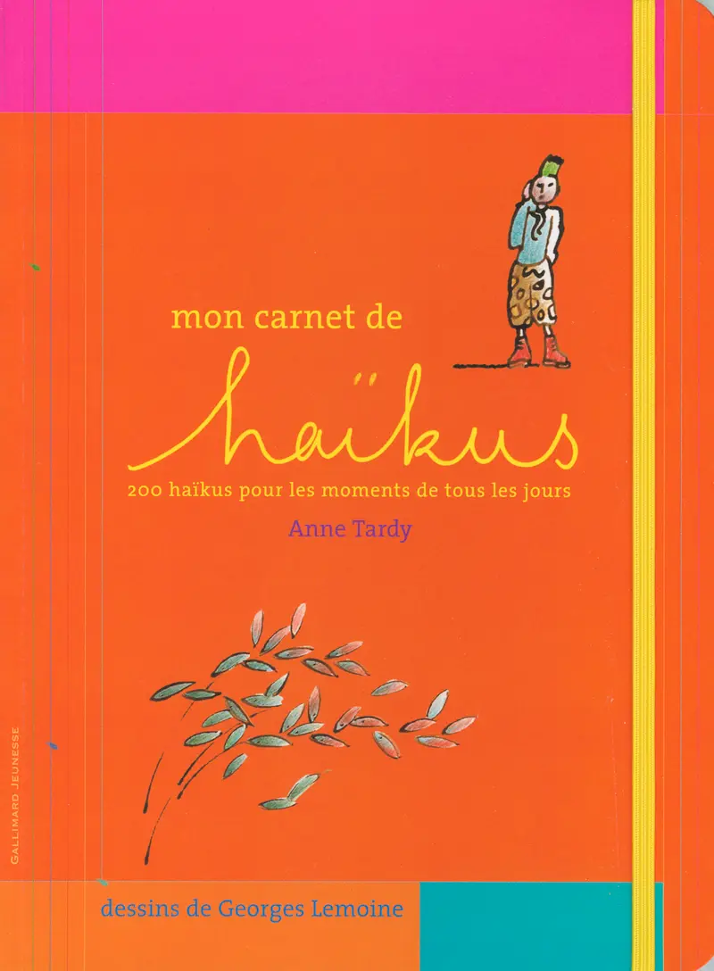 Mon carnet de haïkus - Anne Tardy - Georges Lemoine - Georges Lemoine