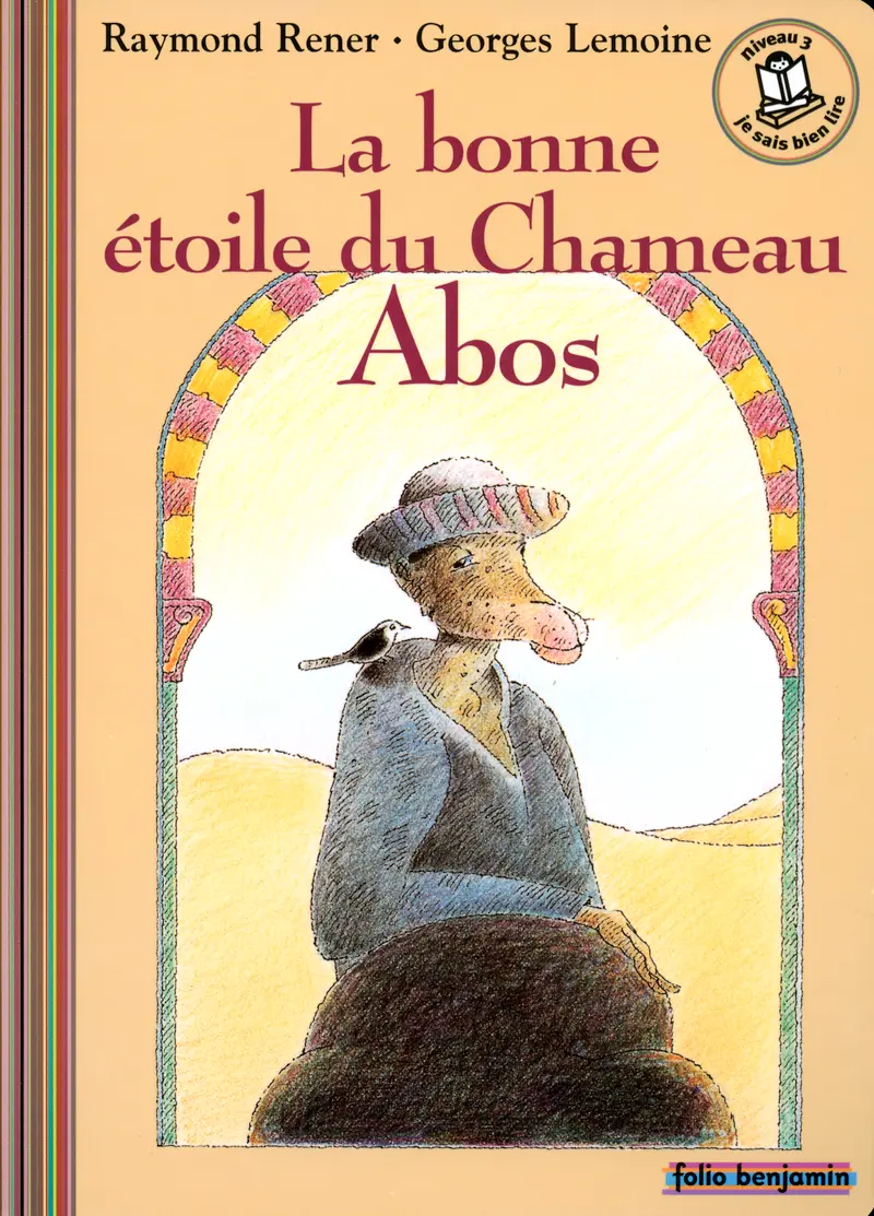 La bonne étoile du chameau Abos - Raymond Rener - Georges Lemoine - Georges Lemoine