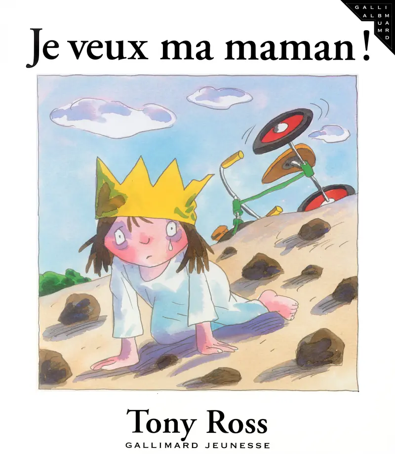 Je veux ma maman! - Tony Ross - Tony Ross
