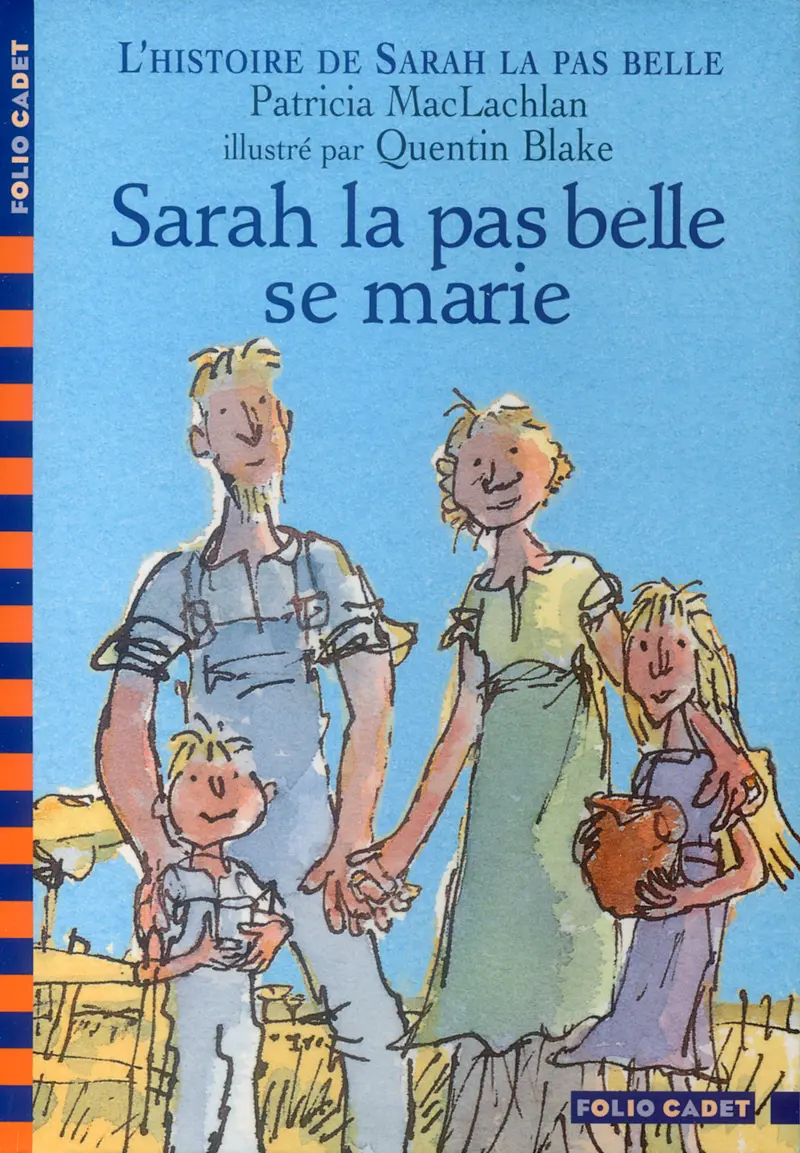 Sarah la pas belle se marie - Patricia MacLachlan - Quentin Blake - Quentin Blake