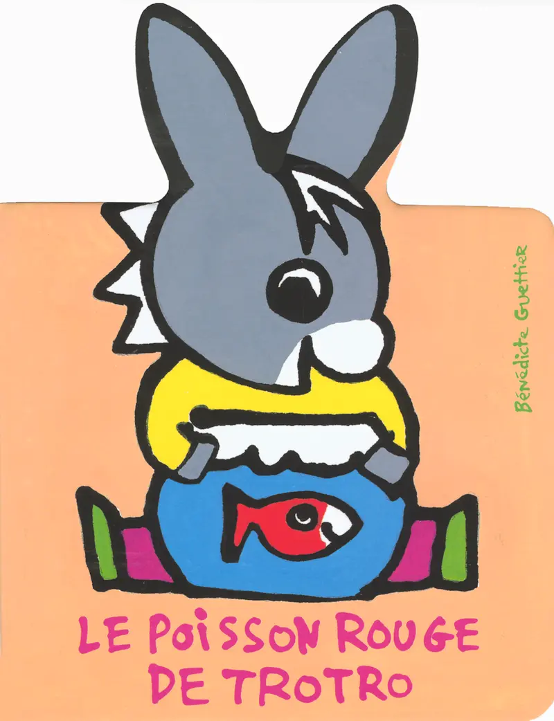 Le poisson rouge de Trotro - Bénédicte Guettier - Bénédicte Guettier