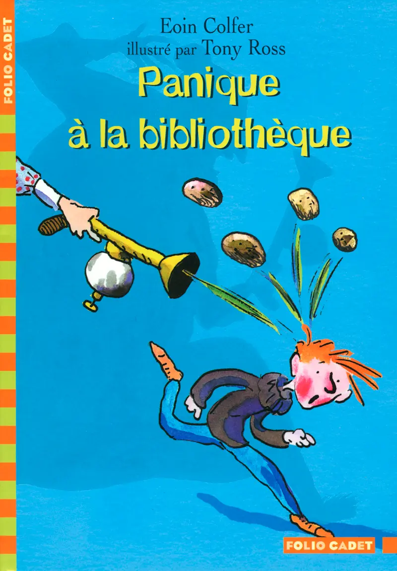 Panique à la bibliothèque - Eoin Colfer - Tony Ross - Tony Ross
