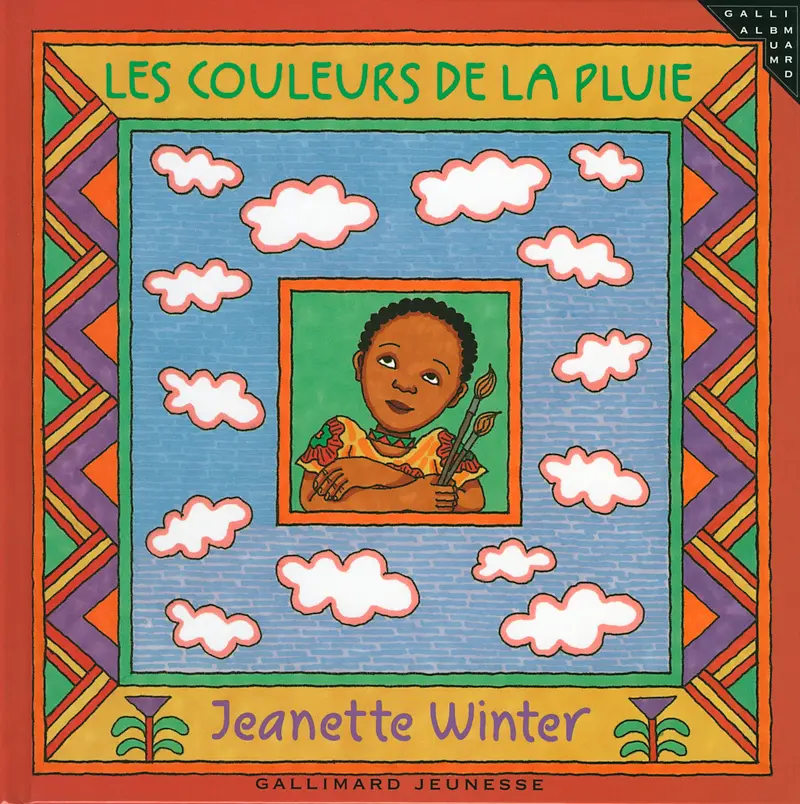 Les couleurs de la pluie - Jeanette Winter - Jeanette Winter