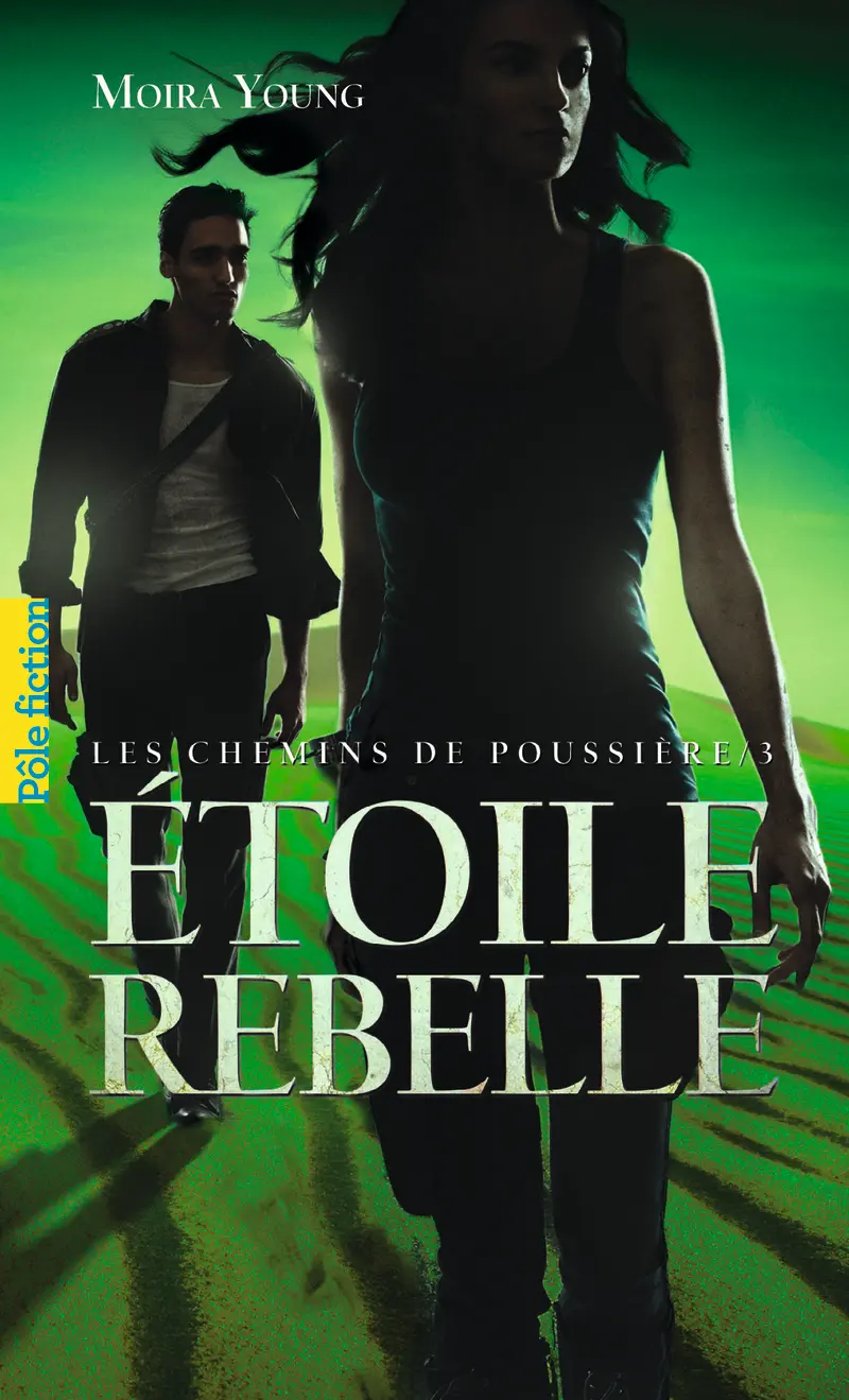 Étoile rebelle - Moira Young