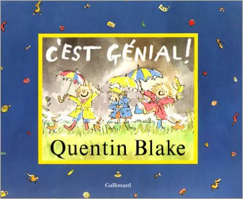 C'est génial! - Quentin Blake - Quentin Blake