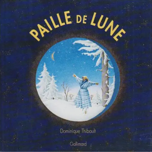 Paille de lune - Dominique Thibault - Dominique Thibault