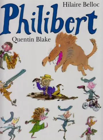 Philibert - Hilaire Belloc - Quentin Blake - Quentin Blake