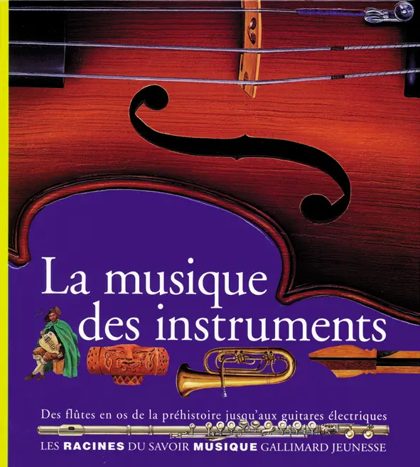 La musique des instruments - Collectif