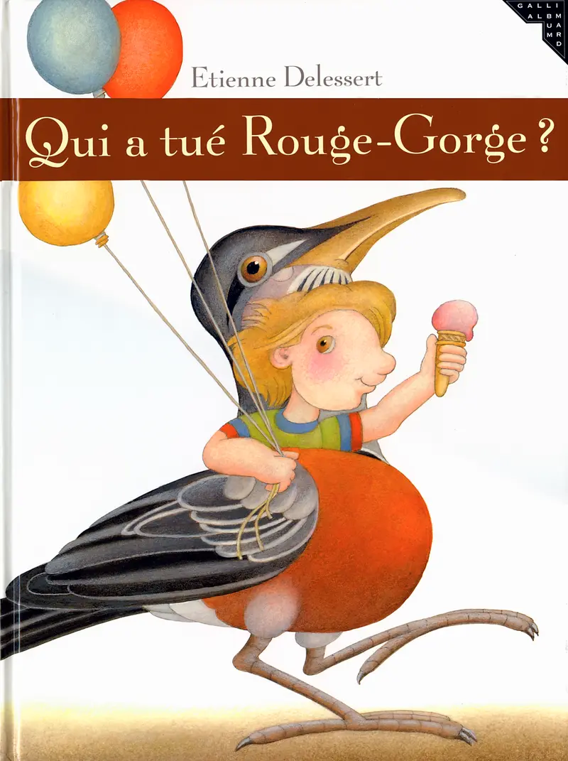 Qui a tué Rouge-Gorge? - Etienne Delessert - Etienne Delessert