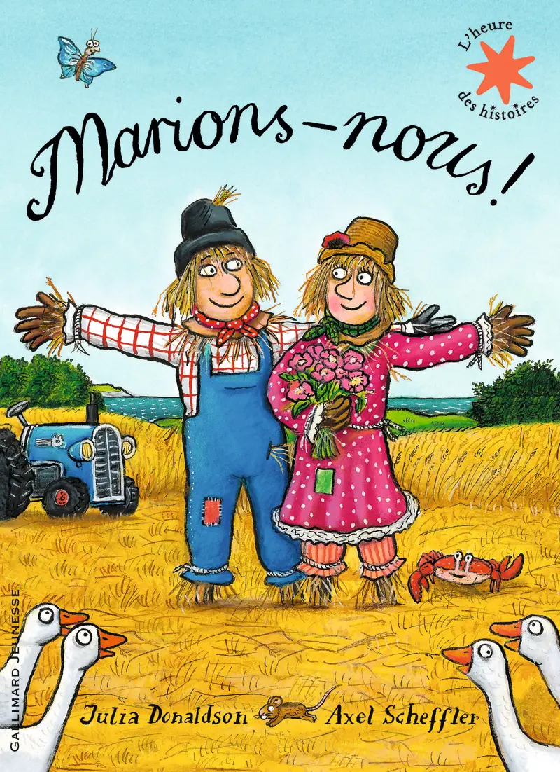 Marions-nous! - Julia Donaldson - Axel Scheffler - Axel Scheffler