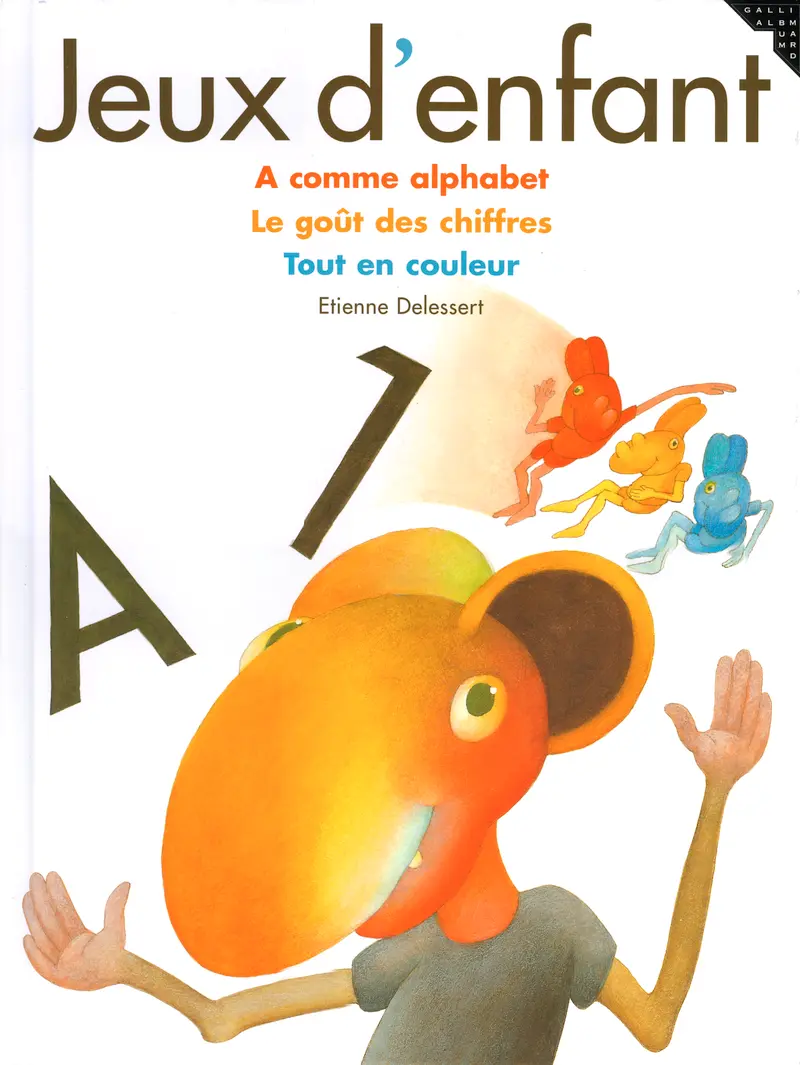 Jeux d'enfant - Etienne Delessert - Etienne Delessert