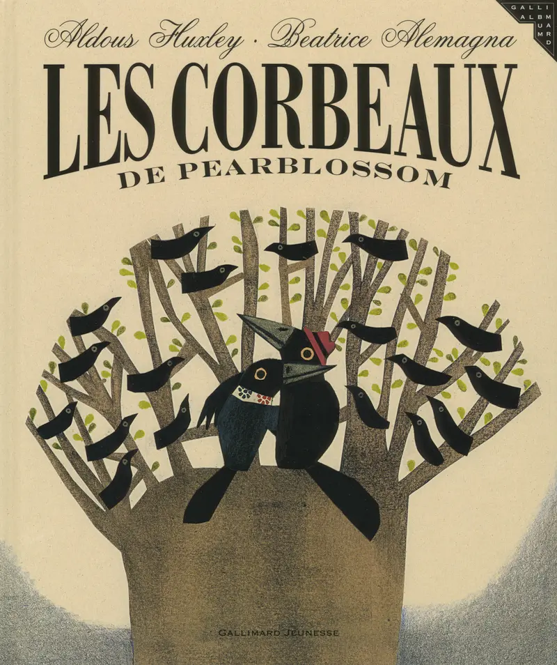 Les corbeaux de Pearblossom - Beatrice Alemagna - Beatrice Alemagna - Aldous Huxley