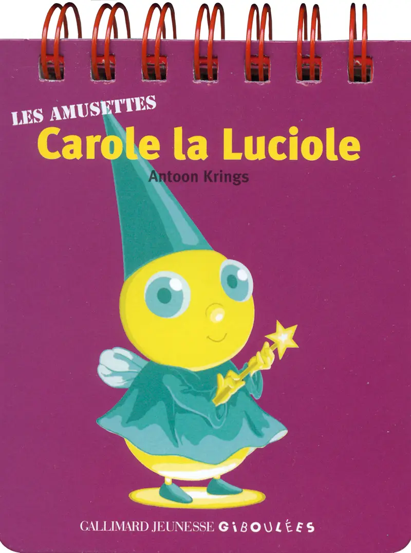 Carole la Luciole - Antoon Krings - Antoon Krings - Antoon Krings