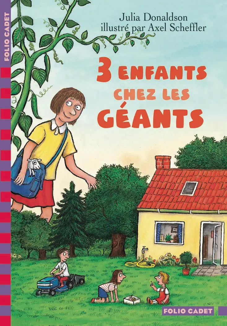 Trois enfants chez les géants - Julia Donaldson - Axel Scheffler - Axel Scheffler