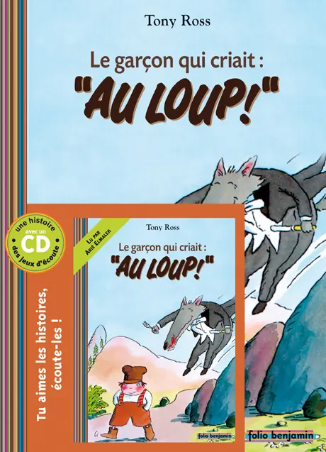 Le garçon qui criait : «Au loup!» - Tony Ross