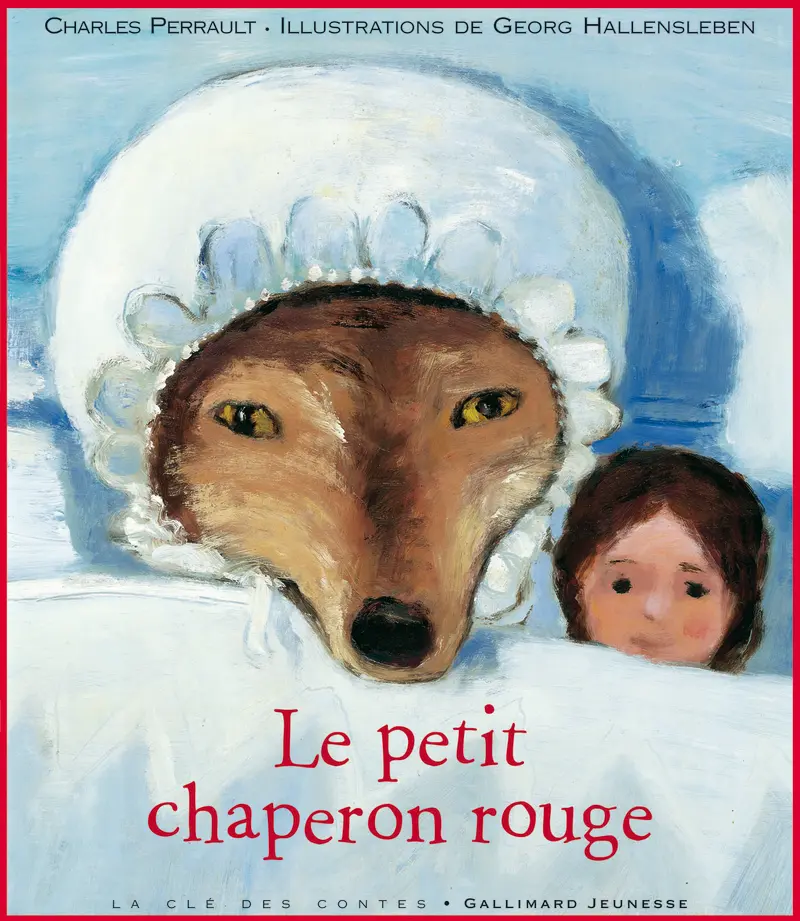 Le petit chaperon rouge - Georg Hallensleben - Georg Hallensleben - Charles Perrault
