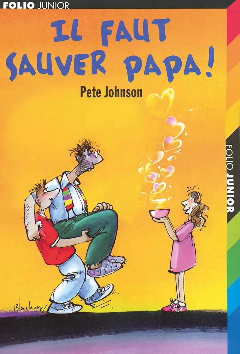 Il faut sauver papa! - Roger Blachon - Pete Johnson