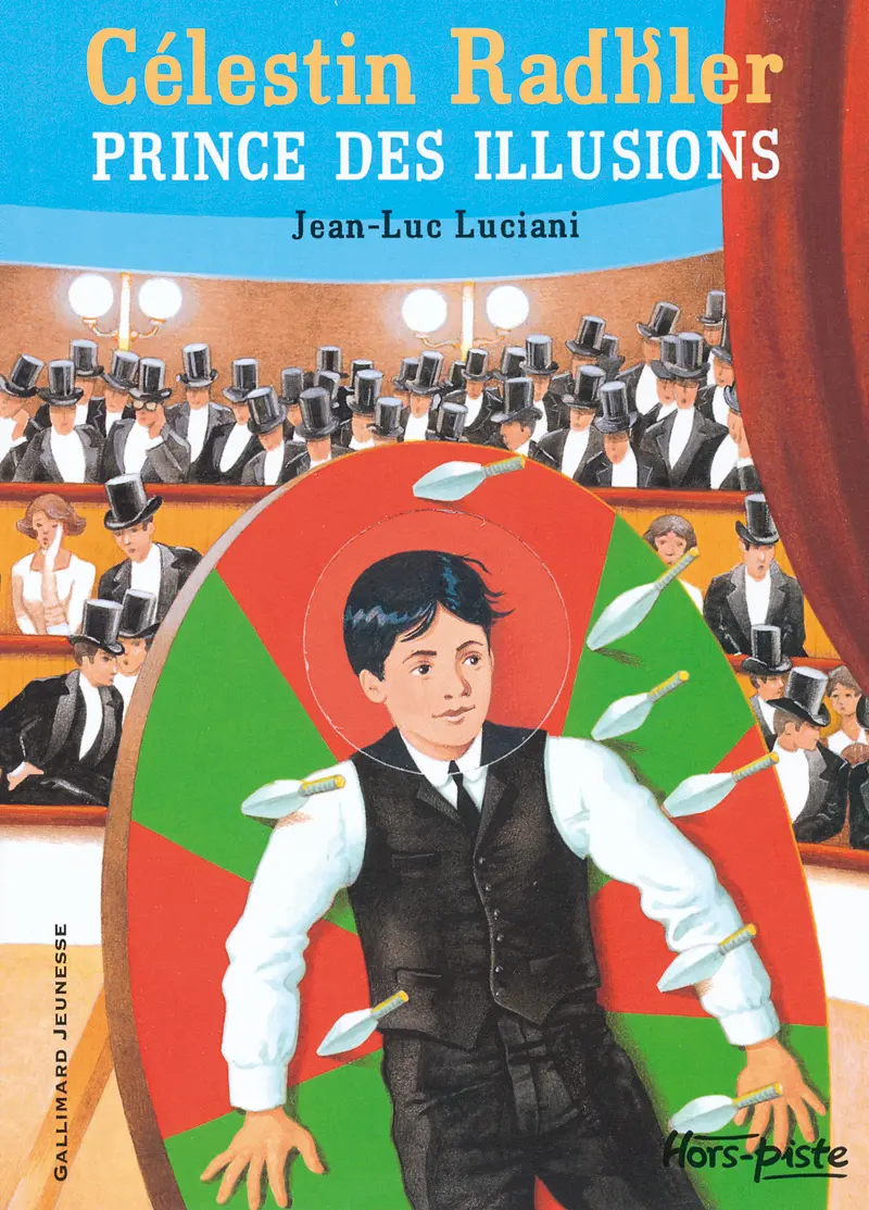 Célestin Radkler, prince des illusions - Nicolas Thers - Henri Galeron - Jean-Luc Luciani