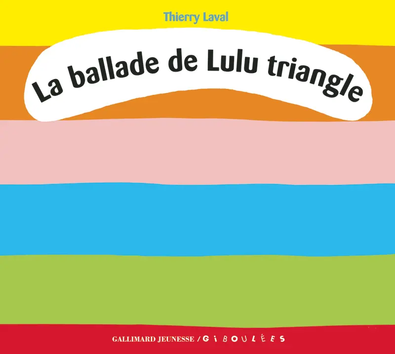 La balade de Lulu triangle - Thierry Laval